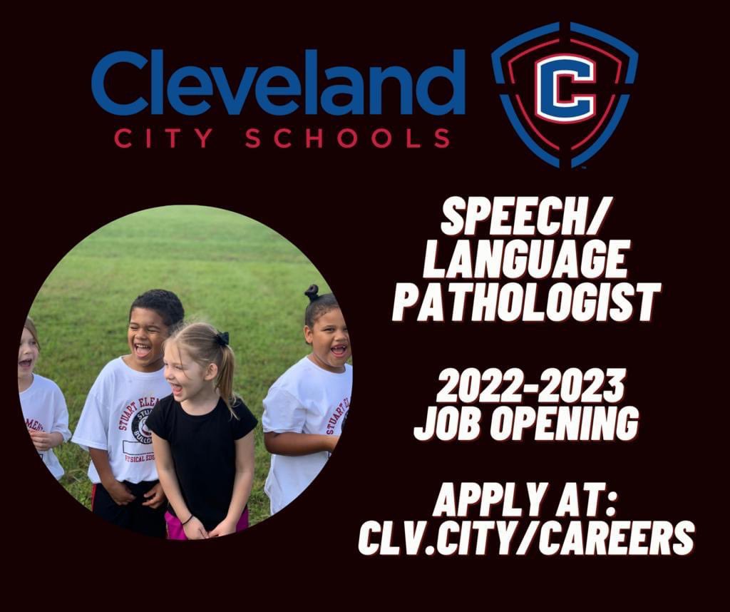 Cleveland City Schools is seeking Speech/Language Pathologist applicants for the upcoming school year. Apply online at clv.city/careers.