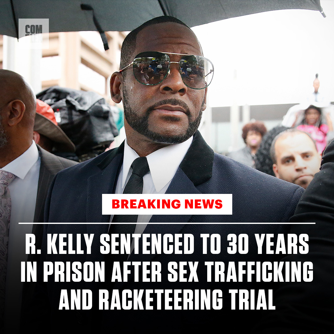 Complex's tweet photo. BREAKING: R. Kelly has been sentenced to 30 years in prison following his 2021 conviction by a federal jury.

Story: https://t.co/WSyt2QfQFg https://t.co/AYBRl5PHD7