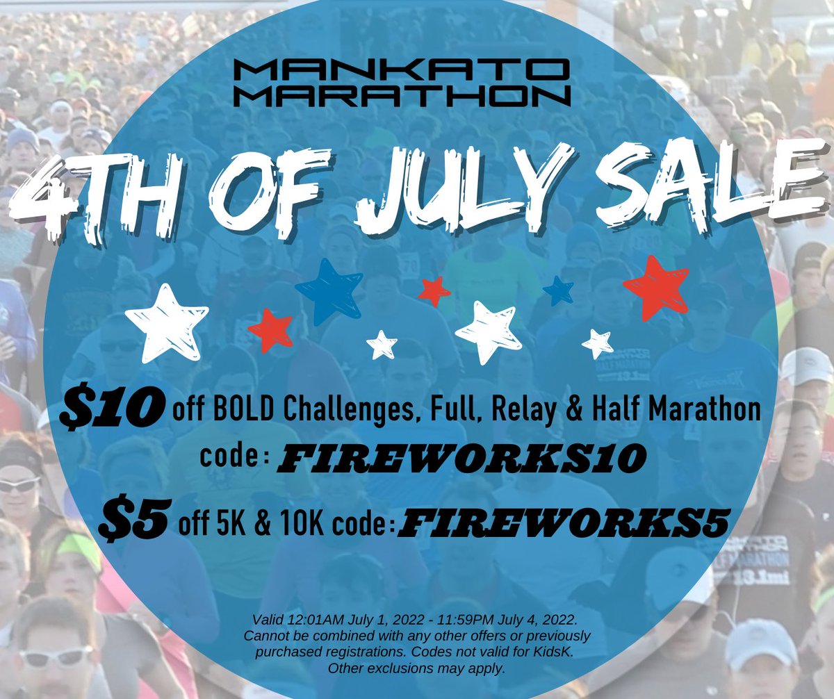 ❤🤍💙𝐓𝐡𝐞 𝟒𝐭𝐡 𝐨𝐟 𝐉𝐮𝐥𝐲 𝐒𝐚𝐥𝐞 𝐬𝐭𝐚𝐫𝐭𝐬 𝐍𝐎𝐖!💙🤍❤
Valid 12:01AM July 1, 2022 - 11:59PM July 4, 2022.
Register at mankatomarathon.com/races/
