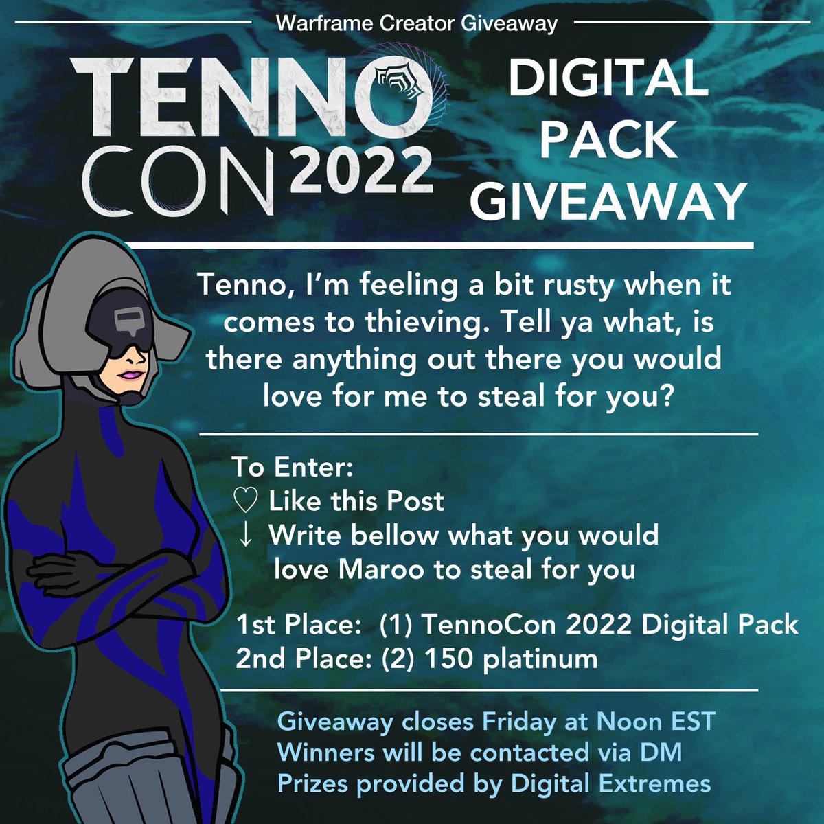 - TennoCon 2022 Digital Pack Giveaway -
Read the pic to see how to enter. Giveaway closes this Friday (July 1) at Noon EST. One winner will receive the Digital Pack while 2 runner ups will get 150 plat. Winners will be chosen at random.
#warframe #playwarframe