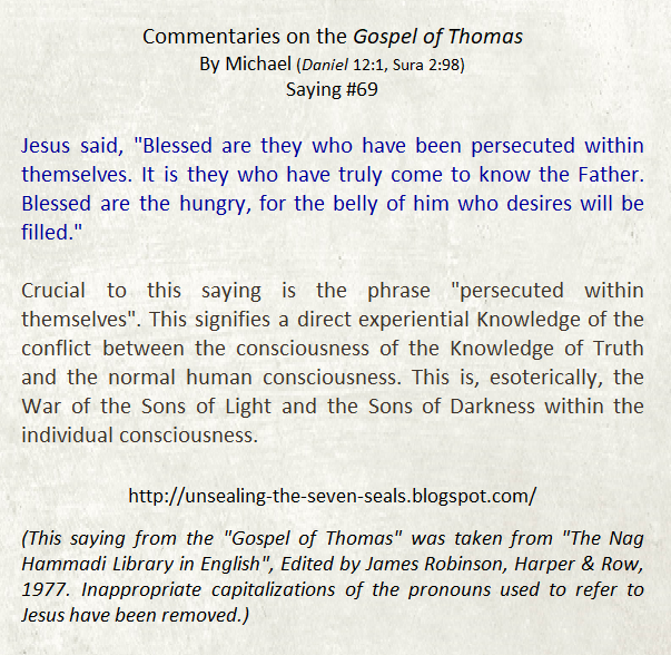 TheUnsealing's tweet photo. Commentaries on the Gospel of Thomas, saying #69

Gospel of Thomas https://t.co/UhWna1CVqH
Scroll of the War of the Sons of Light https://t.co/w9NpzuS0Rv
Website https://t.co/MitKQYY6nk

#GospelOfThomas #NagHammadi #NormalHumanConsciousness #FallenConsciousness #KnowledgeOfTruth https://t.co/nl57bo4z4g