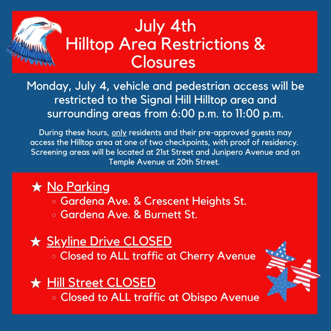 Independence Day is approaching! Vehicle and pedestrian access will be restricted to the Hilltop area from 6-11pm on July 4. Visit our website for more information, including a map of barricades, closures and checkpoint locations for Hilltop residents. cityofsignalhill.org/CivicAlerts.as…