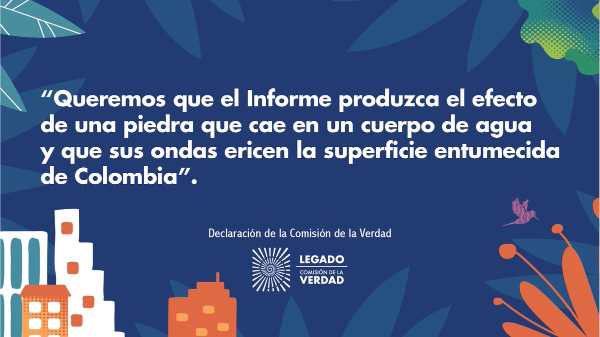 ComisionVerdadC's tweet image. “Queremos que el Informe produzca el efecto de una piedra que cae en un cuerpo de agua y que sus ondas ericen la superficie entumecida de Colombia” #HayFuturoSiHayVerdad