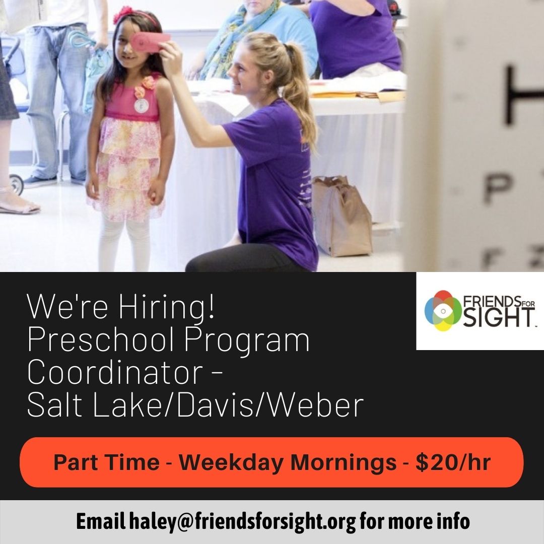 FriendsforSight's tweet photo. We're hiring! Looking to fill the position of Preschool Program Coordinator for the Salt Lake/Davis/Weber area. Part-time, mostly weekday mornings. Reach out to us for more details - we'd love you to talk to you about joining our team! https://t.co/HjwAbK9wDz
