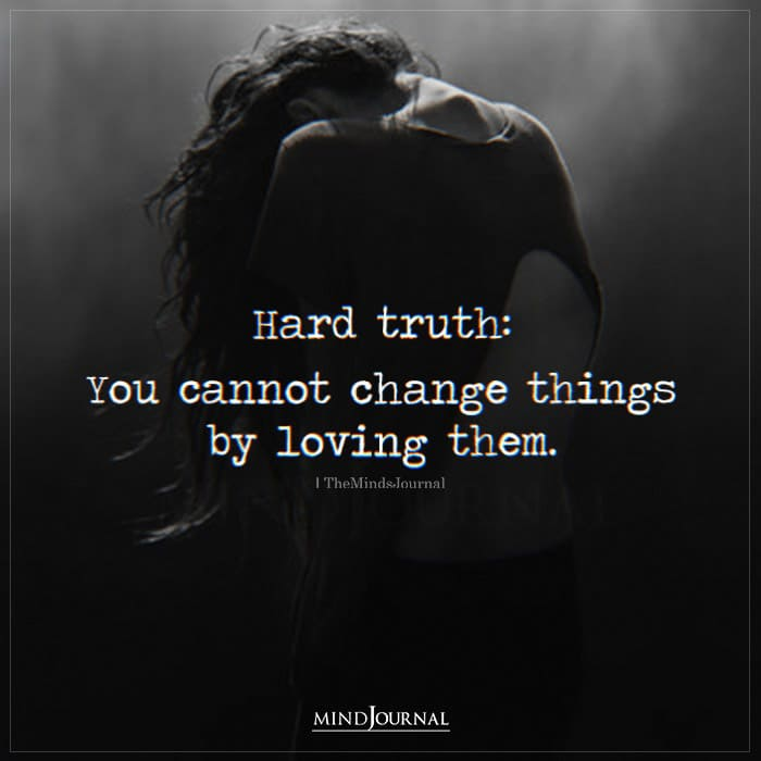 TheMindsJournal's tweet photo. Hard Truth: You Cannot Change Things By Loving Them.
#alonequotes #thoughtsquote #mindsjournal #themindsjournal https://t.co/QUQiech3PJ