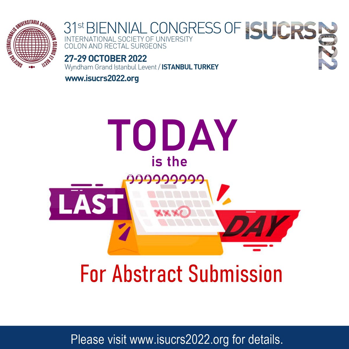 🔔 LAST DAY! Please visit isucrs2022.org to submit your abstracts. #isucrs #isucrs2022 #isucrsturkey
