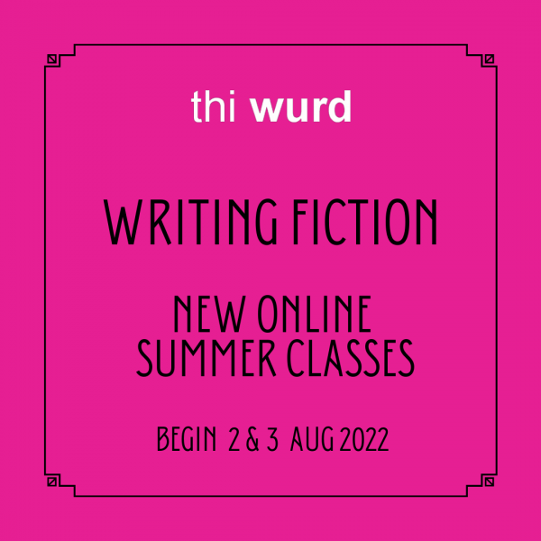 thiwurd's tweet photo. Reminder that our summer ‘Writing Fiction’ classes start in early August. Classes online. Details here: https://t.co/K5p20GvmDY https://t.co/RbFrQpcaTg