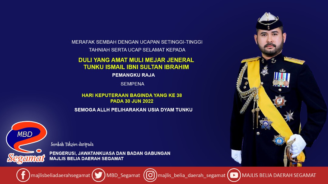 MBD_Segamat's tweet photo. Merafak sembah dengan ucapan setinggi-tinggi tahniah serta ucap selamat kepada DULI YANG AMAT MULIA MEJAR JENERAL TUNKU ISMAIL IBNI SULTAN IBRAHIM, PEMANGKU RAJA sempena Hari Keputeraan Baginda yang ke 38.

Allah Peliharakan Sultan

#MajlisBeliaDaerahSegamat
#BeliaBerbakti https://t.co/MhnyacCU7w