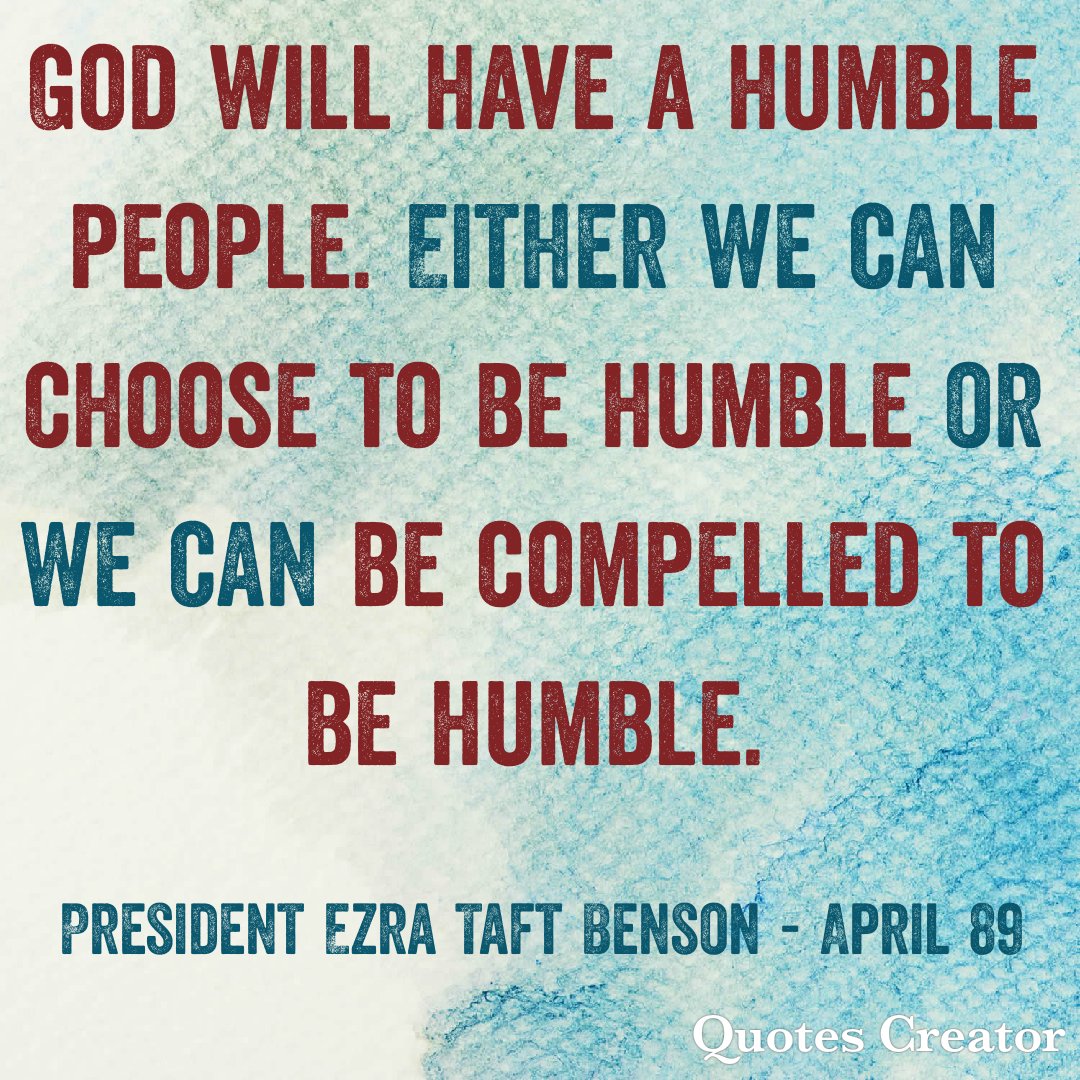 BabyBackSaint's tweet photo. "God will have a humble people." Choose to be humble or be compelled to be humble. #LatterDaySaint #OnAJourney #TwitterStake #GeneralConference #GenConf #April89 #PresidentBenson #BeThouHumble https://t.co/v6xuEH1Fib