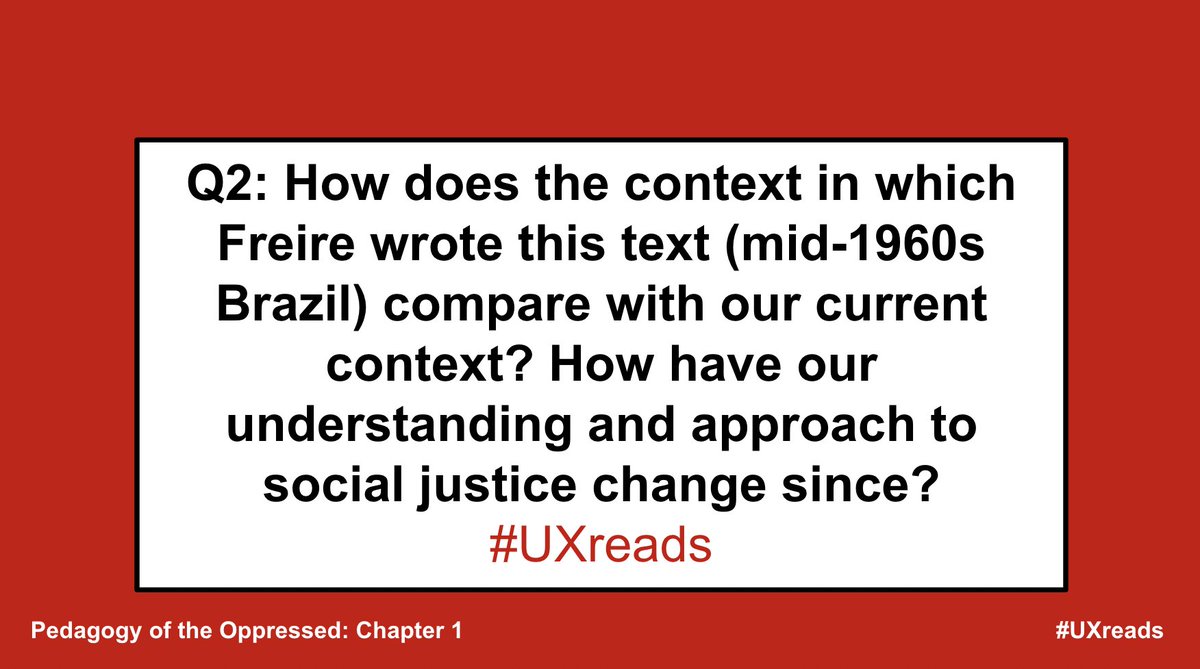 Q2: History and sociopolitical context are always helpful in understanding the applicability, transferability, and universality of social theory. How can reading Freire clarify and challenge our understanding of our own (industry) context? #UXreads