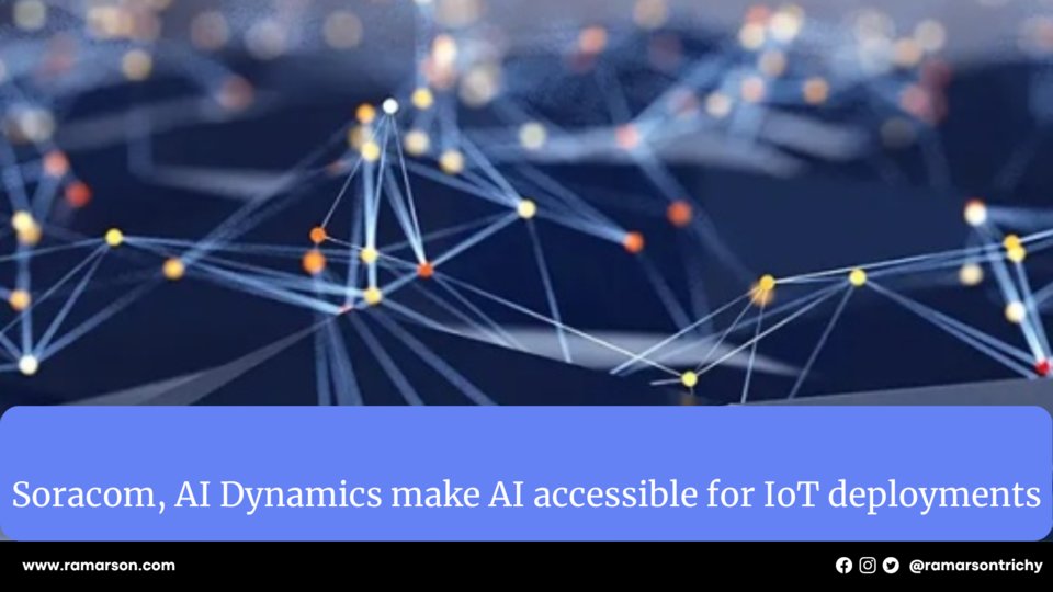 RamarsonTrichy's tweet image. #Ramarson #Technology #futureiot #soracam #AI #dynamics #IoT #automation #Techupdates #internetofthings 

futureiot.tech/soracom-ai-dyn…