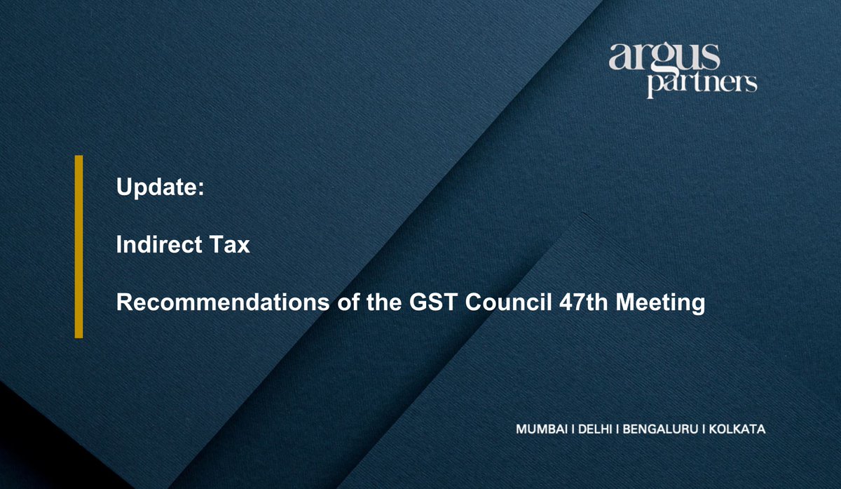 Argus_Partners's tweet photo. The #update seeks to provide a snapshot of the #keyrecommendations of the 47th #GSTCouncil Meeting which happened on June 28th, 2022 and June 29th, 2022 at Chandigarh.
https://t.co/OZMp5f2iCe
Contributed by @Ajay__Sanwaria, Counsel and Shreya Mundhra, Senior Associate. https://t.co/TuSVP5RAtV