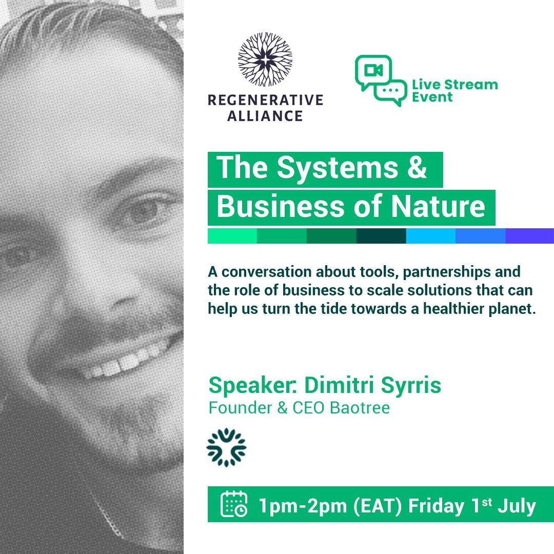 🔖JOIN US FOR A LIVE STREAM EVENT.
Friday, 1st July, 1-2pm EAT.

Baotree CEO <a href="/DimitriSyrris/">Dimitri Tree Syrris</a> explores the tools, partnerships and the role of business to scale solutions that can help us turn the tide towards a healthier planet.

➡️ Sign up 🔗 community.regenerative-alliance.org/events/90456