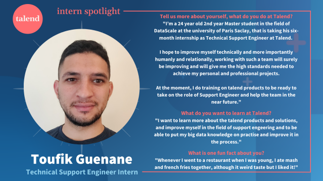 Check out this week's #TalendInterns spotlight, where we heard from our Technical Support Intern, Toufik! For more on life at #Talend, check out our careers site: bit.ly/3LpmkOS, or reach out to start a conversation. #TeamTalend #wevaluepeople #WEAREHIRING