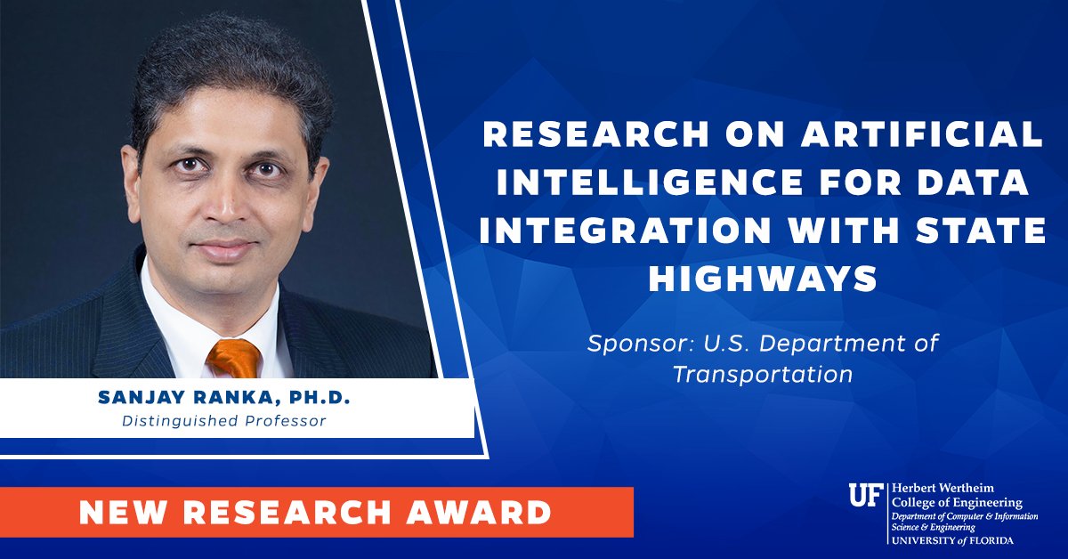 UFCISE's tweet photo. Congratulations to Sanjay Ranka, Ph.D., a distinguished professor in #UFCISE, for receiving funding for his research project, "Research on Artificial-Intelligence for Data Integration with State Highways.β #research #GatorCSnCE https://t.co/fMqFCp53Yz