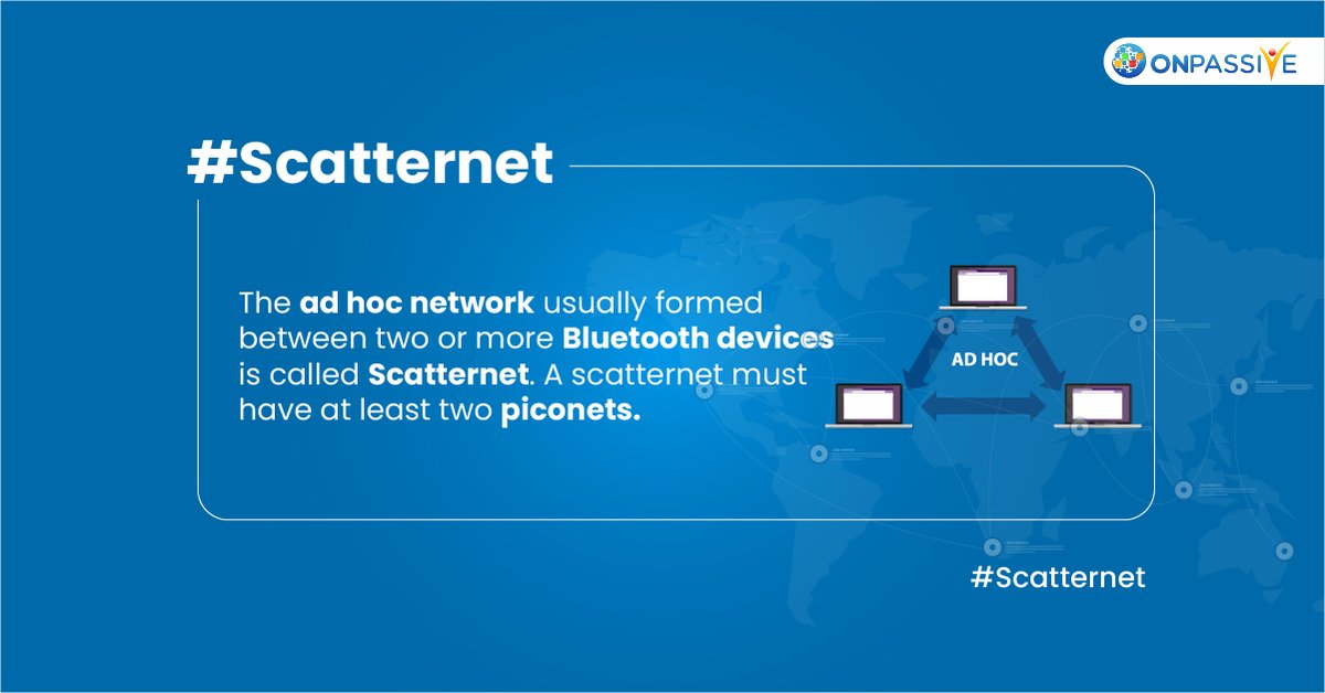 The network connection between your smartphone, Bluetooth earphones, or smart home appliances like Alexa is called scatternet.

#Scatternet #BluetoothConnection #AiTechnology #ONPASSIVE