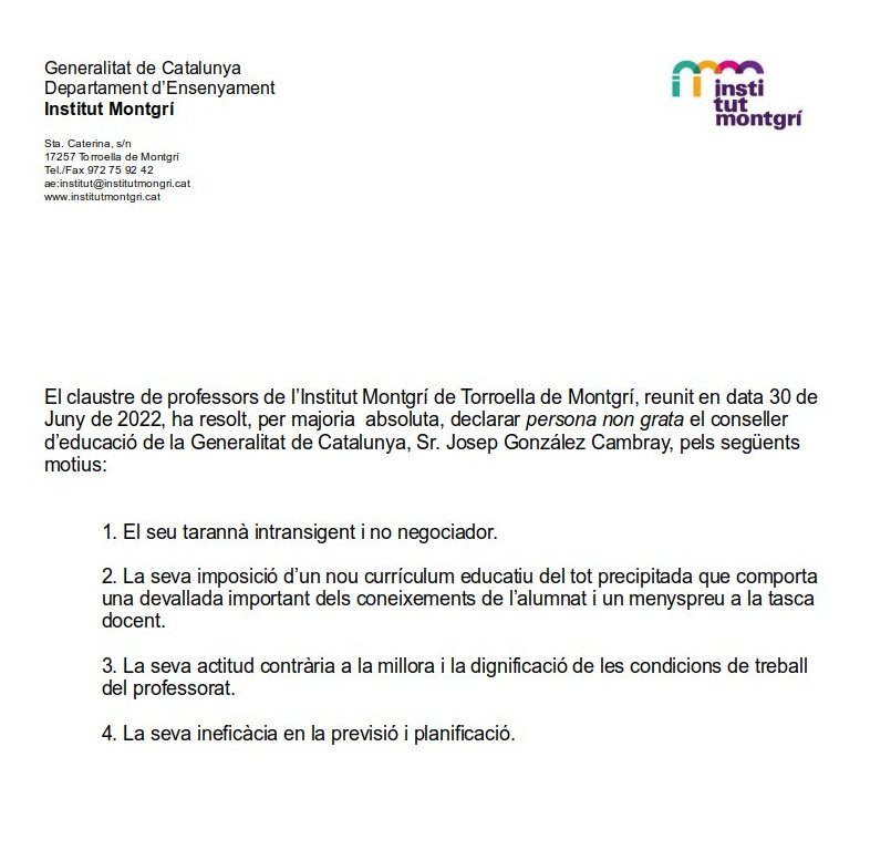 Degoteig continu de claustres que, com aquest matí l'institut Montgrí, declaren el conseller González Cambray com a persona non grata.

Si teniu claustre demà, pot ser una bona cloenda de curs!