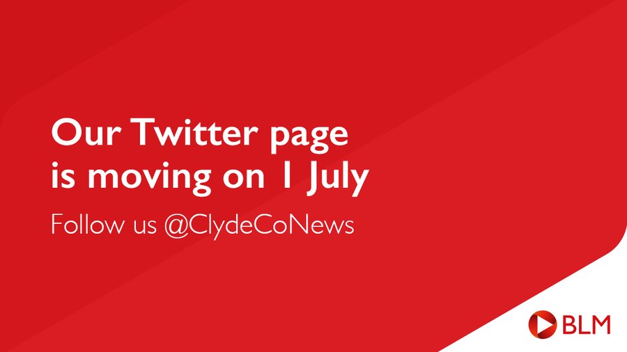 A quick reminder to all our followers that tomorrow, Friday 1 July, BLM will merge with Clyde & Co and this page will be closed. Please follow @ClydeCoNews for regular updates from across the business.