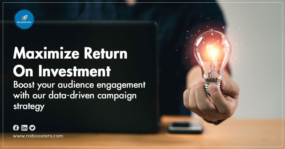 ROI Boosters runs data-driven campaigns utilizing Google Ads and Facebook ads to deliver a high return on investment. 

Call us +91 99 58 146 031 or Visit us at : roiboosters.com

#roi #datadrivencampaigns #advertising #digitalmarketing #campaignmanagement #googleads