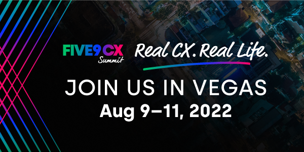 📢 You may have seen the news: Five9 is in Las Vegas from the 9-11 of August!! 

Now is the perfect time to join us and see the #1 Cloud Contact Centre conference dedicated to making #CX work for real life: #Five9CXSummit 

Register now 👉🏽 spr.ly/6012zY63M
