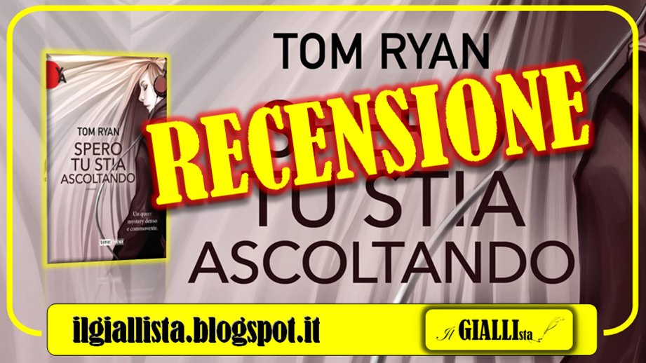 GiallistaIl's tweet photo. #RecensioneFlash su #IlGiallista:
#SperoTuStiaAscoltando di @tomryanauthor, edito da @Time_Crime, @fanuccieditore.
https://t.co/6OX5DLQfoU https://t.co/GPyCaEmtuy