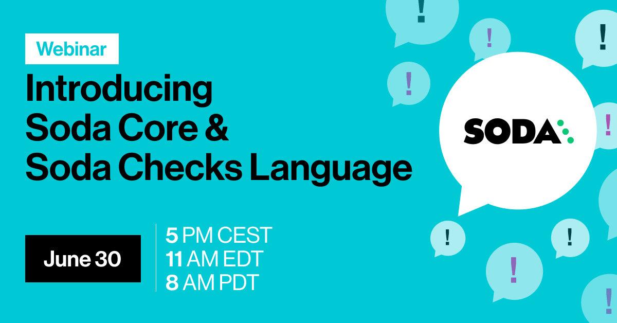 Soda Core Webinar: Introducing The New Open-Source Framework For Data Engineers