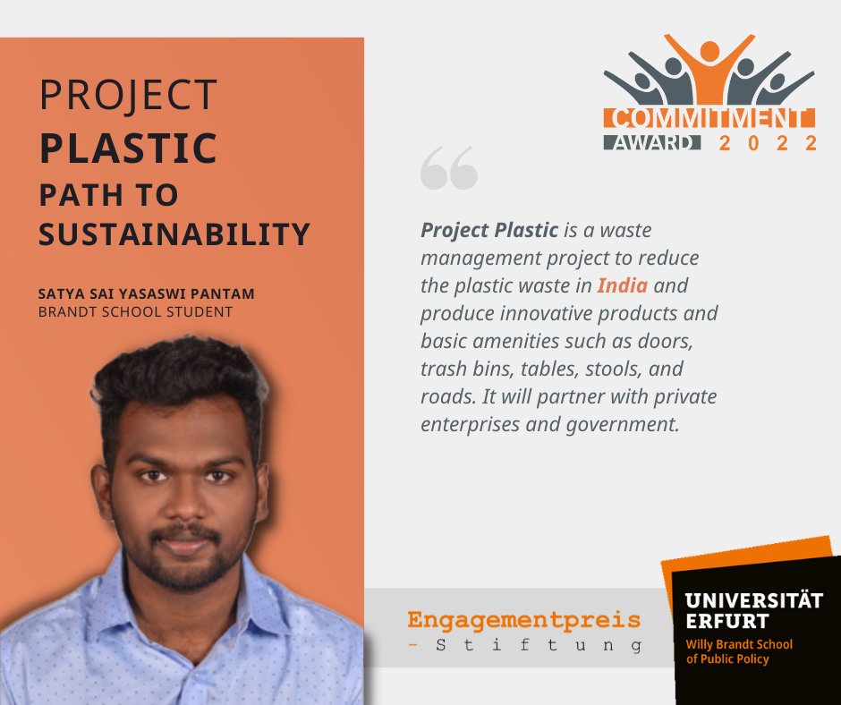 🏆 <a href="/commitmentaward/">Commitmentaward</a> 2022! May we present the eighth project: “Project Plastic - Path to Sustainability” by <a href="/BrandtSchool/">Willy Brandt School of Public Policy @unierfurt</a> student Satya Sai Yasaswi Pantam. Read more about the #CA2022 and the projects here: bit.ly/3MrlAZy