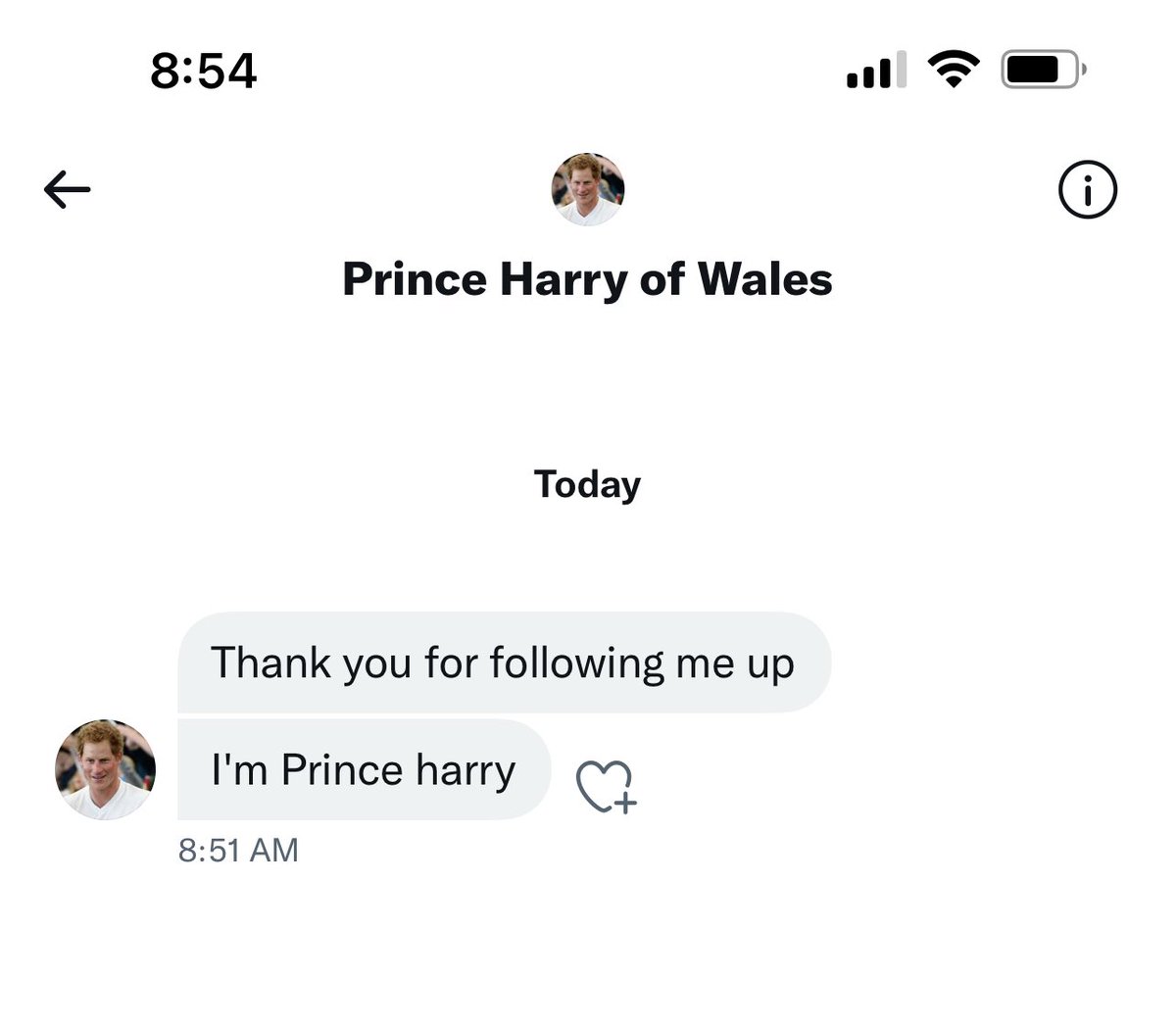 Oh My God Prince Harry is following me!Is first conversation too fast to give him my Social Security number, mothers maiden name and access to my bank account or should I wait until we meet in person!?