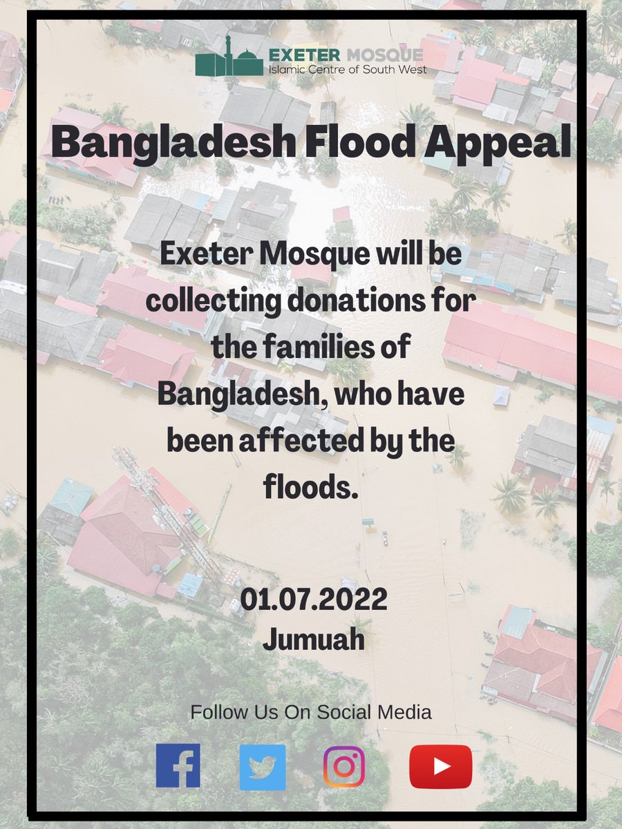 Exeter Mosque (@exetermosque) on Twitter photo This Friday, <a href="/ExeterMosque/">Exeter Mosque</a> will be collecting donations for the families of Bangladesh who have been affected by the floods.
Please donate generously. This Friday, <a href="/ExeterMosque/">Exeter Mosque</a> will be collecting donations for the families of Bangladesh who have been affected by the floods.
Please donate generously.