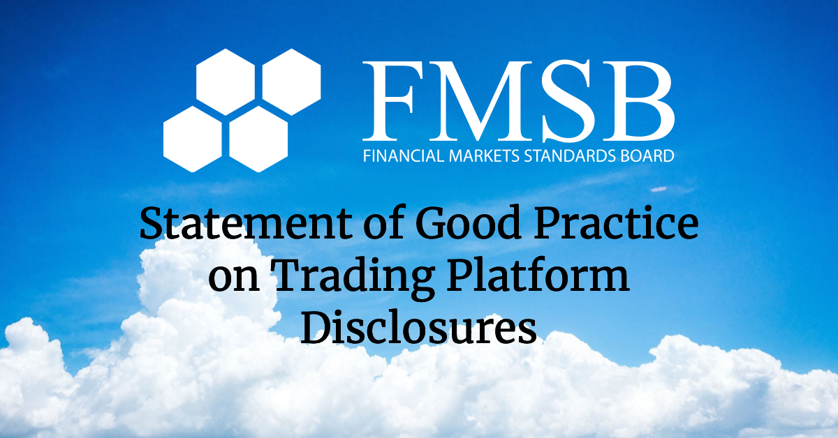 FMSB Statement of Good Practice on Trading Platform Disclosures dlvr.it/ST6t35