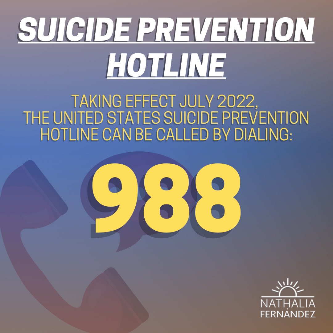 Fernandez4NY's tweet photo. Taking effect in July, 2022, the United States Suicide Prevention Hotline can be called by dialing 988.

#988 https://t.co/TJm7P9C4NI