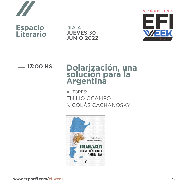 ExpoEFI's tweet photo. A CONTINUACIÓN - 13 h. >> #EspacioLiterario 
“Dolarización, una solución para la Argentina” 
-
Autores: Emilio Ocampo y Nicolás Cachanosky
@ocampo_emilio @n_cachanosky 
 
Ingresá ahora a Zoom! (Registrate en https://t.co/szuaLVo334 y recibí el acceso por mail)

#ExpoEFI #EFIWeek https://t.co/u9earhRNvJ
