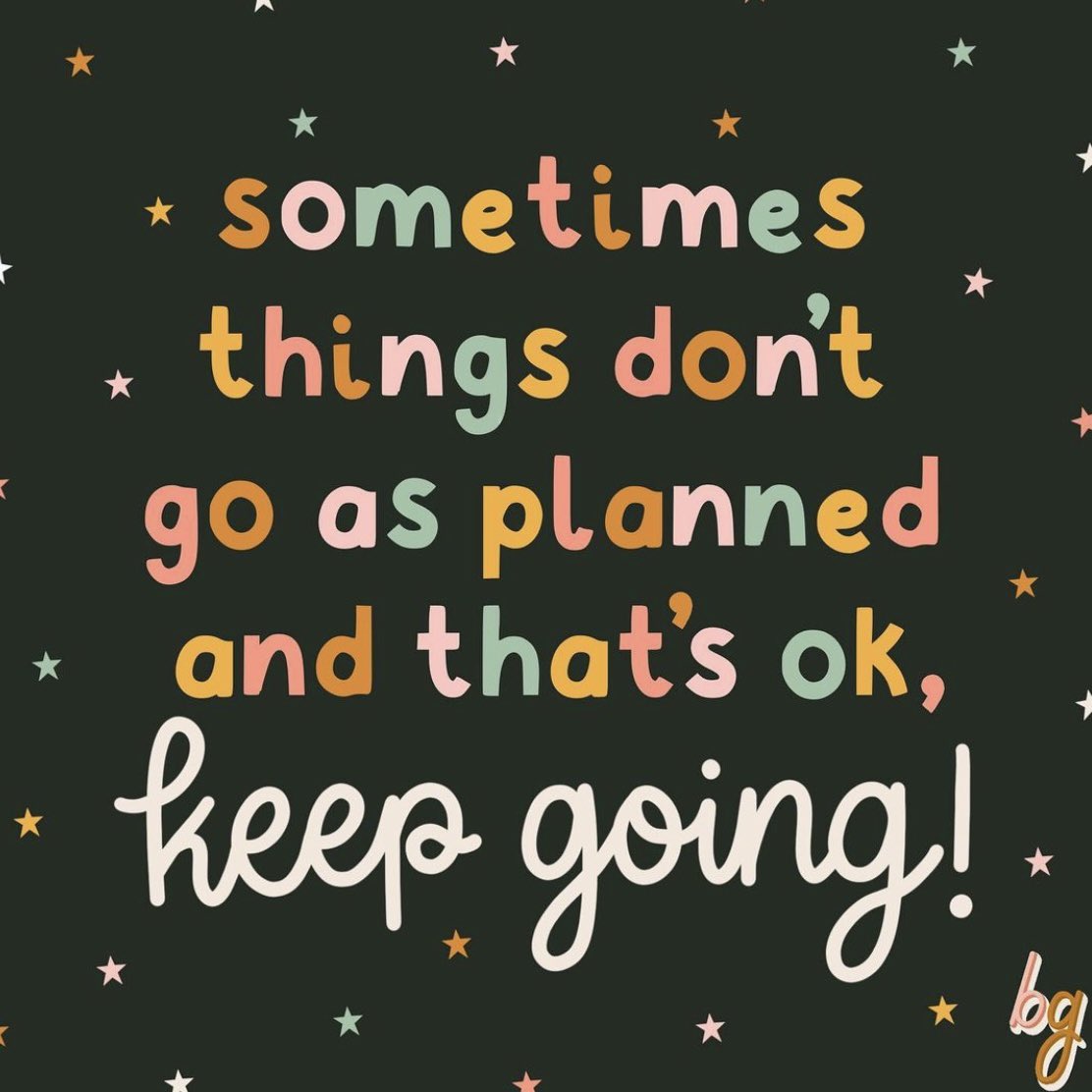 Sometimes thing don’t go as planned and that’s ok. Keep going

Image: instagram.com/blushing.ginger