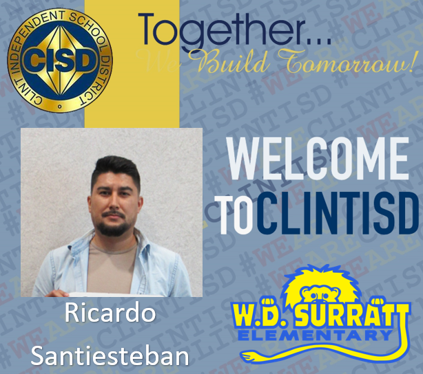 ClintISD_HR's tweet photo. Clint ISD is excited to welcome Ricardo Santiesteban to W.D. Surratt Elementary School. Congratulations! 
@ClintISD #WeAreClintISD #Aspire https://t.co/R2nk09aqyS