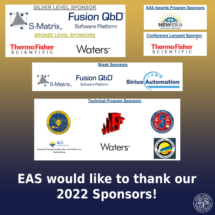 EASorg's tweet photo. EAS would like to thank our  2022 Corporate Sponsors for their generous support!

#EAS2022 #DiversitEAS #SustainabilitEAS #EASp3 #serEASscience #conference #chemistry #analytical #science #AnalyticalChemistry  #spectroscopy #separation #gc #hplc #explorepage https://t.co/UkAPKl4dIM