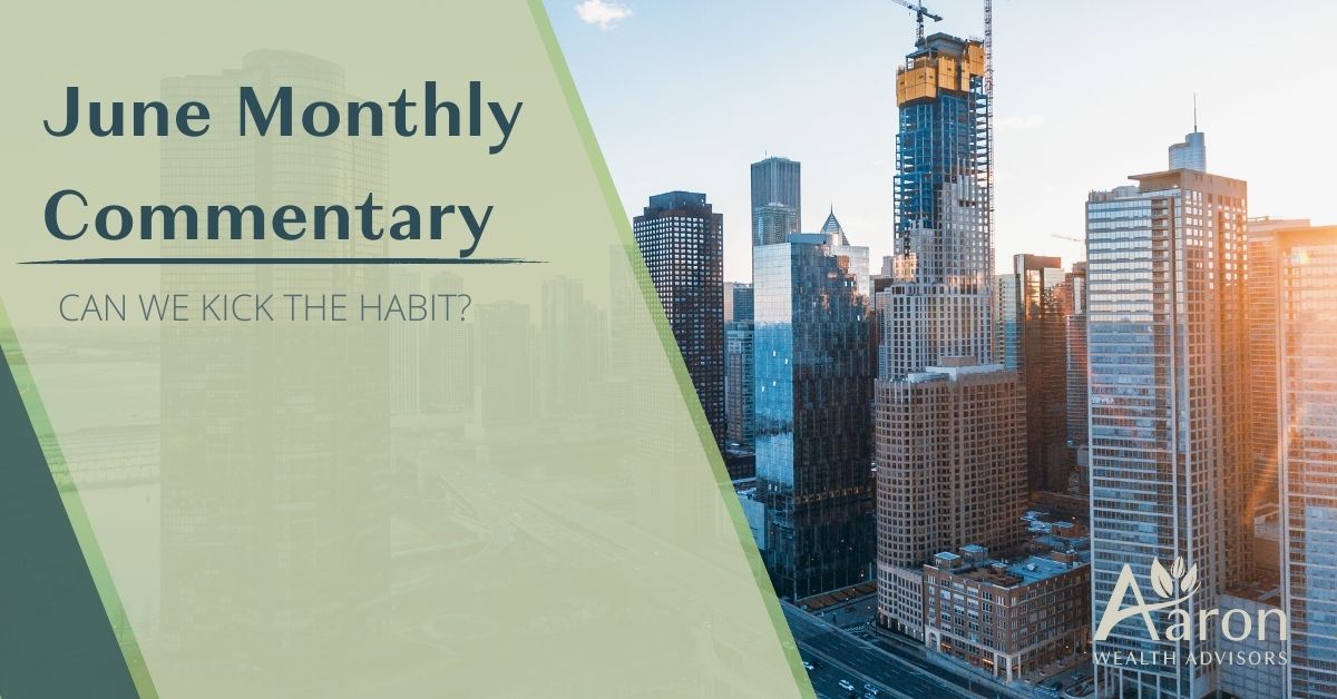 AaronWealth's tweet photo. In our recent June Market Commentary, “Can We Kick the Habit?”, we discuss the aftermath of years of binging on fiscal and monetary excess, and markets feel the pain of withdrawals. Read the full commentary here: https://t.co/JpgyXGHDoS https://t.co/RVnKNZhO8T