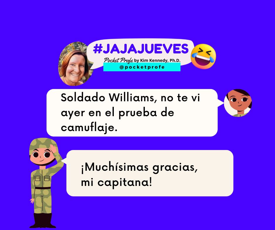 kimkennedyphd's tweet photo. #jajajueves
--Soldado Williams, no te vi ayer en el prueba de camuflaje.
--¡Muchísimas gracias, mi capitana!
#jaja #jajajueves #bilingualeducation #duallanguage #spanishimmersion #esl #biliteracy #iammylanguage #teachers #espanol #chiste #pocketprofe #kimkennedyphd https://t.co/NogcfAO7wE
