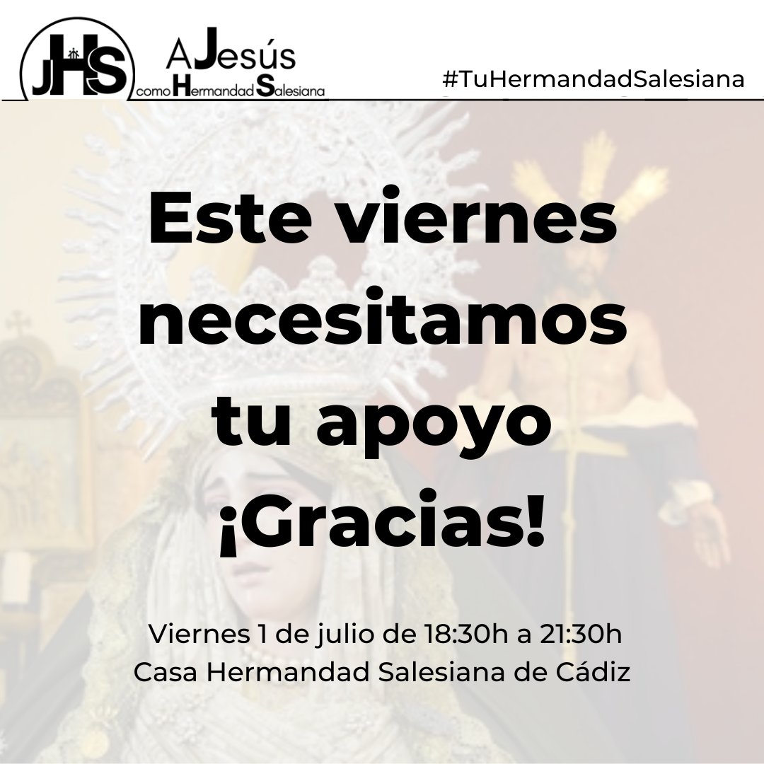 ¡Mañana es el día! Necesitamos tu apoyo.

Este viernes se celebrará el Cabildo de Elecciones de Nuestra Hermandad de 18:30h a 21:30h en la Casa Hermandad.

¡Gracias por confiar en nuestro proyecto!

#TuHermandadSalesiana #DespojadoCadiz #ConcepcionCadiz