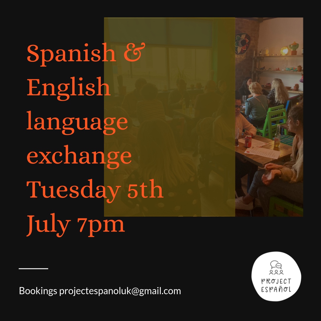 FIND AN AMIGO - next Tuesday at Chucho's 7pm

Our Spanish &amp; English exchange night is back!

It's all about sharing language, helping others who are trying to learn, and making new connections.

Bookings with Emma projectespanoluk@gmail.com