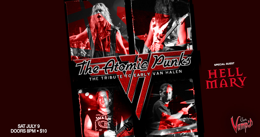 VampdVegas's tweet photo. Saturday July 9th Count's Vamp'd welcomes @TheAtomicPunks rockin' the best of early Van Halen! Special guest Hell Mary opens the show! Don't miss it! Doors 8PM #andthecradlewillrock #vanhalen #theatomicpunks #rockon @VampdVegas https://t.co/z9HQgVe0gu