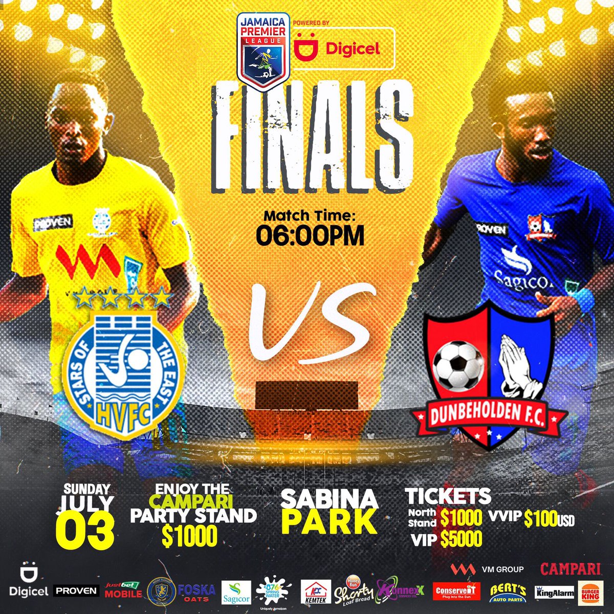 The Jamaica Premier Legaue Final on at Sabina Park this Sunday July 3! 

-3rd place playoff 
Waterhouse vs Cavalier 
3:00pm 

-Final
Harbour View vs Dunbeholden 
6:00pm 

North Stand- $1000
Campari Party Stand- $1000
VIP- $5000
VVIP- USD$100

<a href="/DIGICELJamaica/">Digicel Jamaica</a> 
#JPL #jamaica