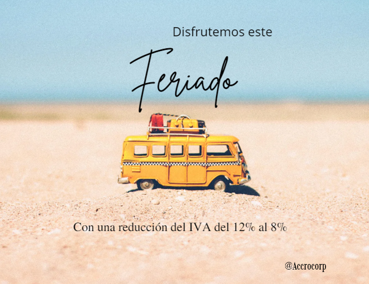 AccroCorp's tweet photo. Disfrute este feriado con una reducción del IVA del 12% al 8% en las actividades de turismo 🏖️🌴🍹😎🎉
#FeriadoEcuador #Turismo #AccroCorp https://t.co/0RZ4ZKBXqp