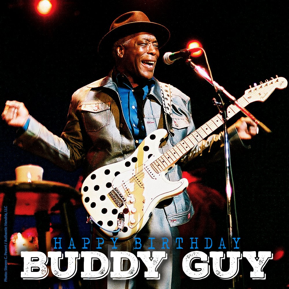Happy Birthday to Blues Legend Buddy Guy    