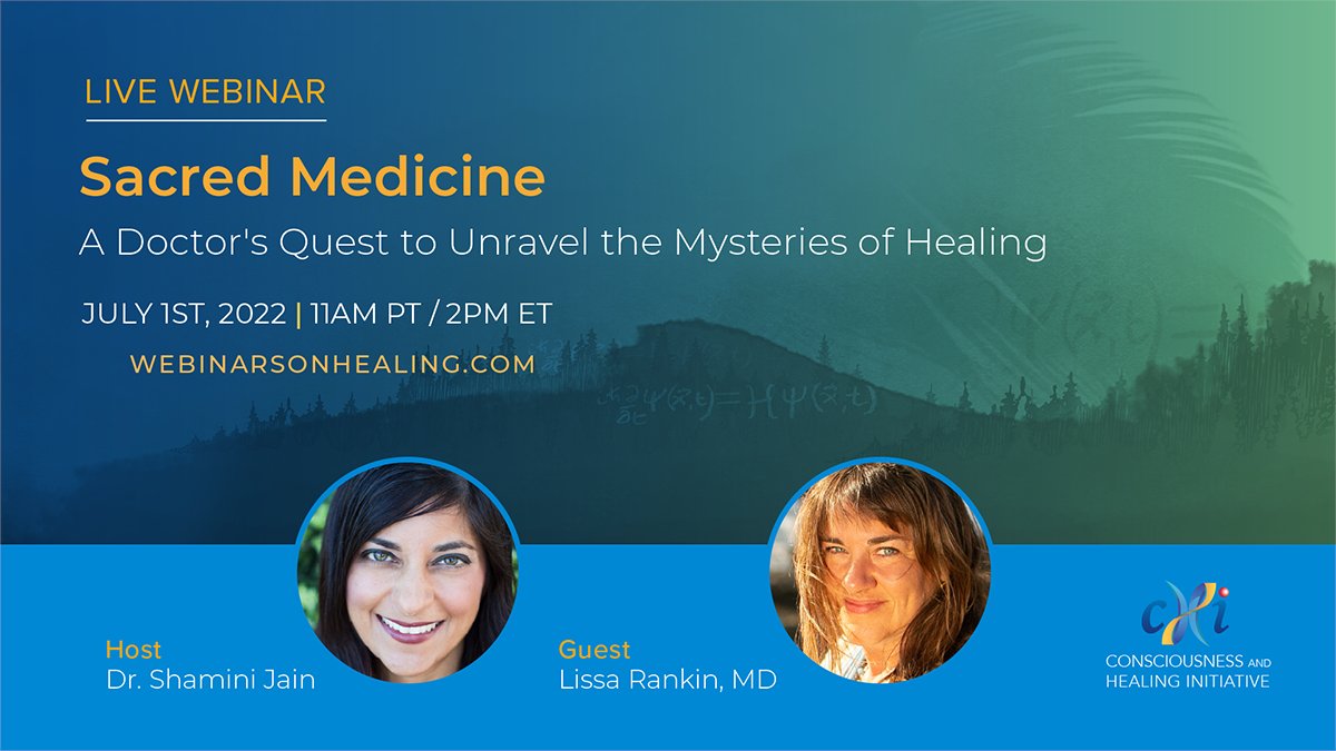 Sacred Medicine- Join host Dr. #ShaminiJain and #LissaRankin, MD as they discuss Lissa’s new book #SacredMedicine