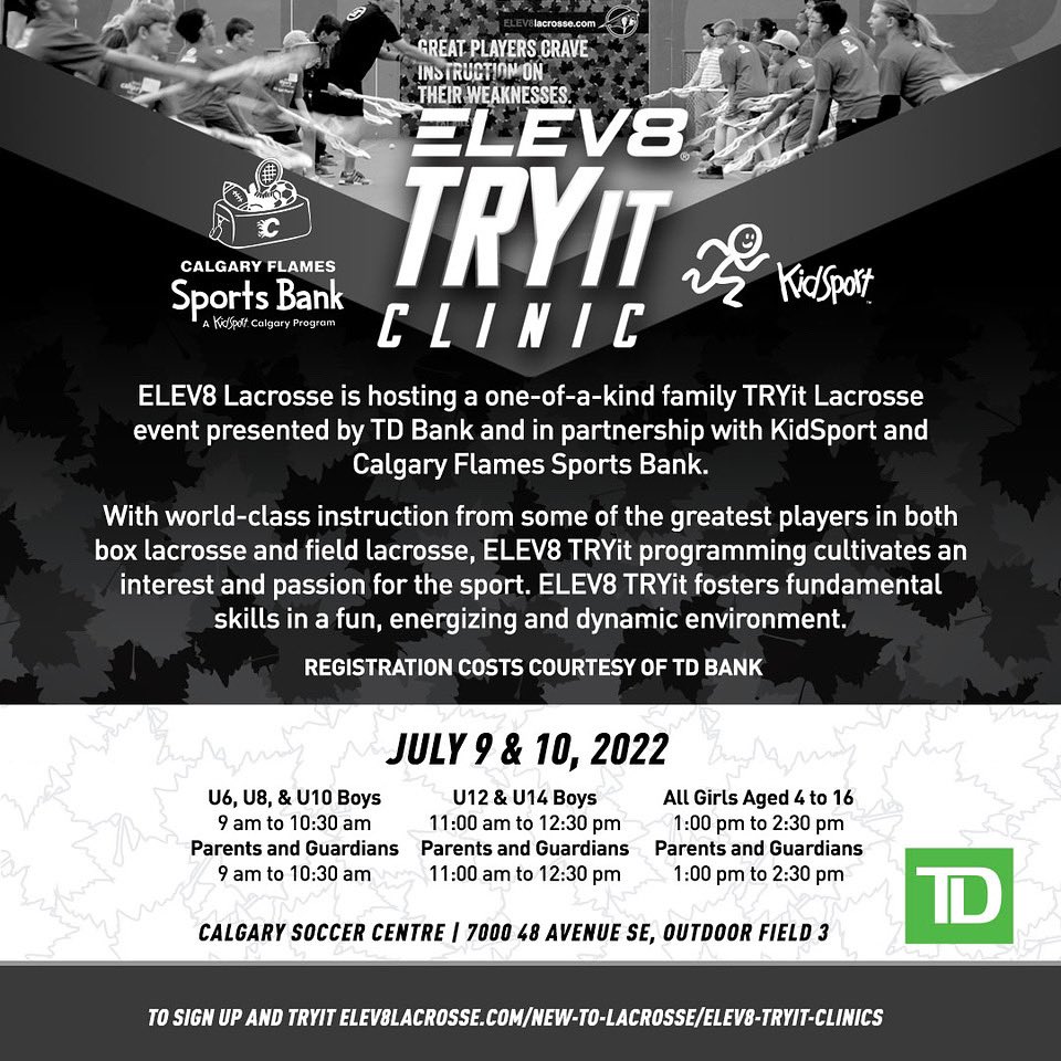 ELEV8 Lacrosse is excited to announce a FREE TRYit Clinic presented by TD Bank, in partnership with KidSport Calgary and the Calgary Flames Sports Bank!

Interested in checking out lacrosse for the first time?  Visit the LINK IN BIO for more information!