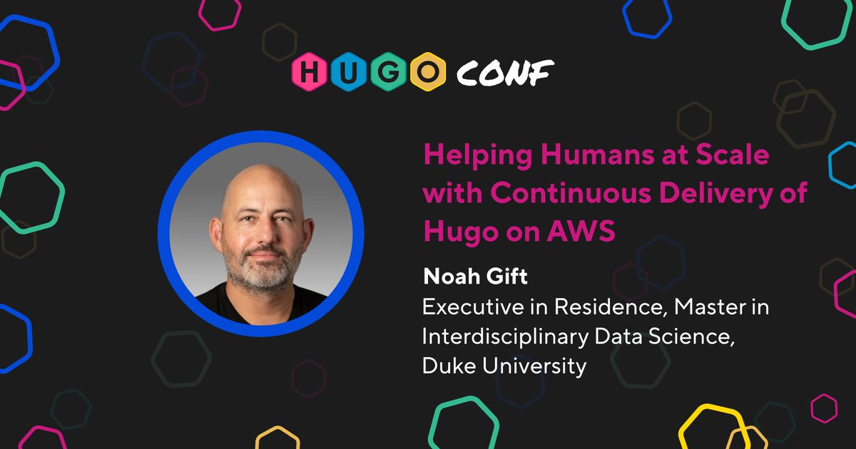 Register for #HugoConf to hear Noah Gift discuss how to create and then continuously deploy training content-based websites through #AWS technologies and <a href="/github/">GitHub</a> 👏