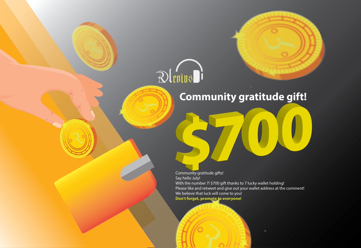 Community gratitude gifts!
Say hello July! 
With the number 7! $700 gift thanks to 7 lucky wallet holding! Please like and retweet and give out your wallet address at the comment.We believe that luck will come to you!
Don't forget, promote to everyone!
<a href="/RadioLifeGlobal/">RadioLife</a> <a href="/binance/">Binance</a>