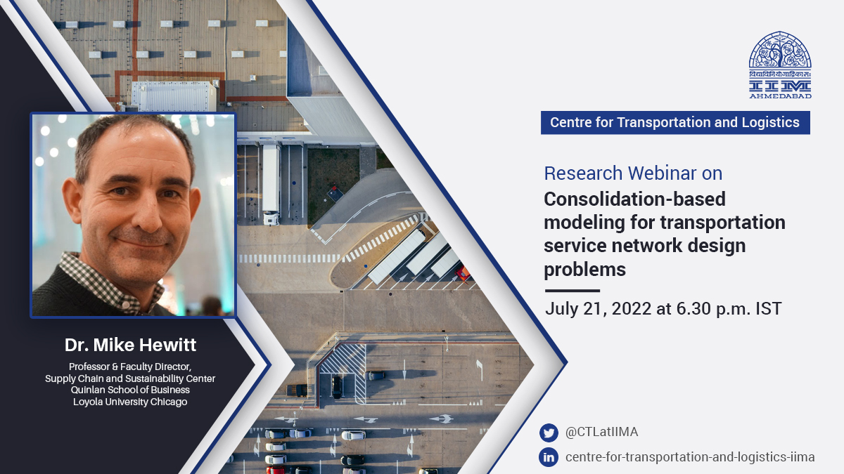 <a href="/CTLatIIMA/">Centre for Transportation and Logistics</a> <a href="/IIMAhmedabad/">IIM Ahmedabad</a> invites you for a webinar on Consolidation- based modeling for transportation service network design problems by Dr. Mike Hewitt from <a href="/LoyolaChicago/">Loyola University Chicago</a> on July 21, 2022 
For registrations: iima.zoom.us/webinar/regist… 
#research #webinar #optimization #modeling