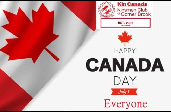 Happy 155'th Birthday to our Nation we are proud to call home, #Canada.  

The Kinsmen Club of Corner Brook would like to wish everyone a very #HappyCanadaDay . #CanadaDay2022