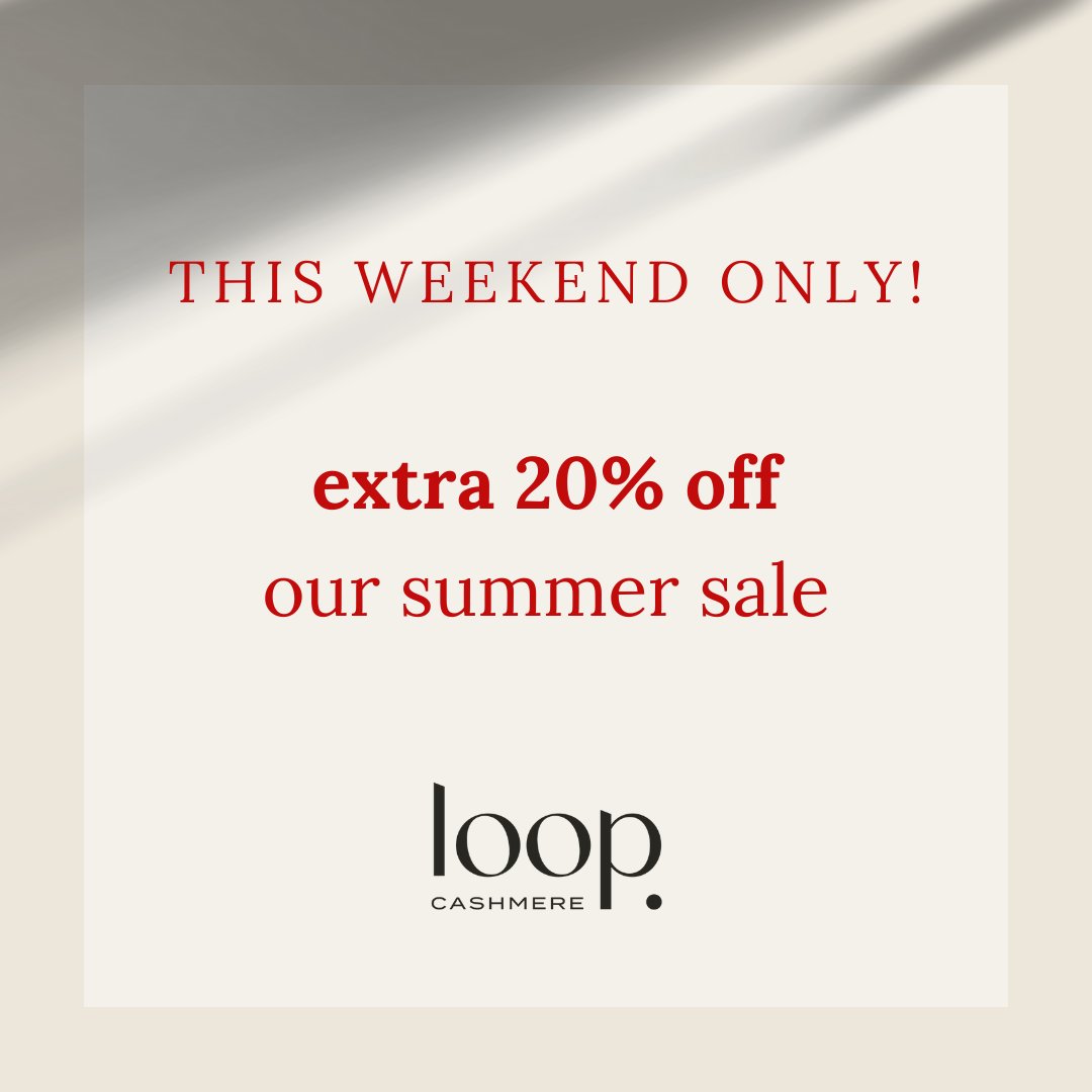 LoopCashmere's tweet photo. THIS WEEKEND ONLY | Save a further 20% in our summer sale! 🎉

Celebrate the start of July with us and shop our luxury cashmere for even less. Hurry though, the offer ends at midnight on Sunday and some of our bestselling styles are already selling out:  ... https://t.co/UqZiuXGu2I